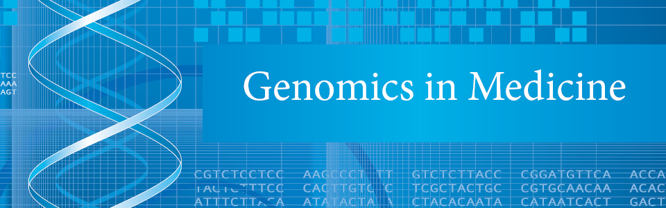 Genomics in Medicine